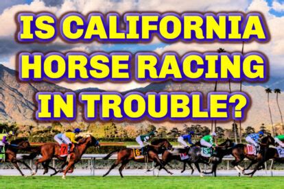 Horse Racing in California .